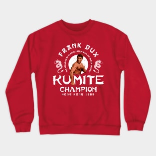 Frank Dux Kumite Champion 1988 Crewneck Sweatshirt